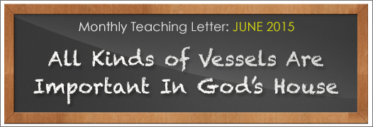 All Kinds of Vessels Are Important In God’s House