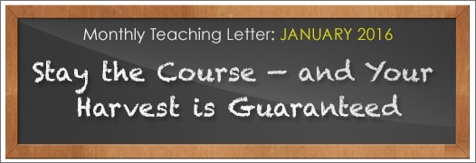 Stay the Course — and Your Harvest Is Guaranteed!
