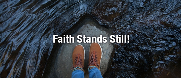 Faith Stands Still