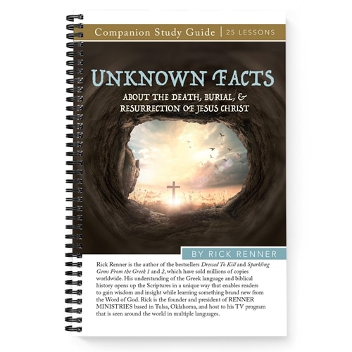 Unknown Facts About the Death, Burial, and Resurrection of Jesus Christ (25-Part Series)