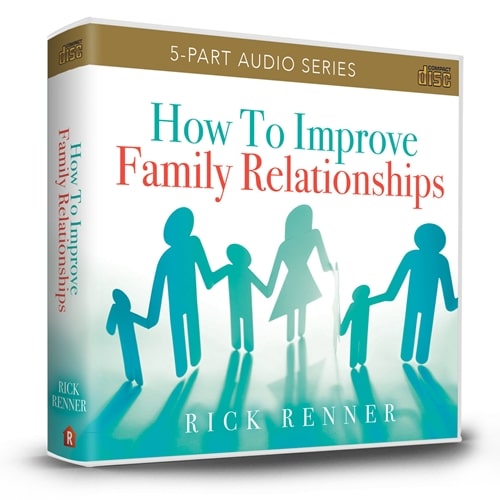 How To Improve Family Relationships (5-Part Series)
