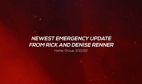 NEWEST EMERGENCY UPDATE FROM RICK AND DENISE RENNER