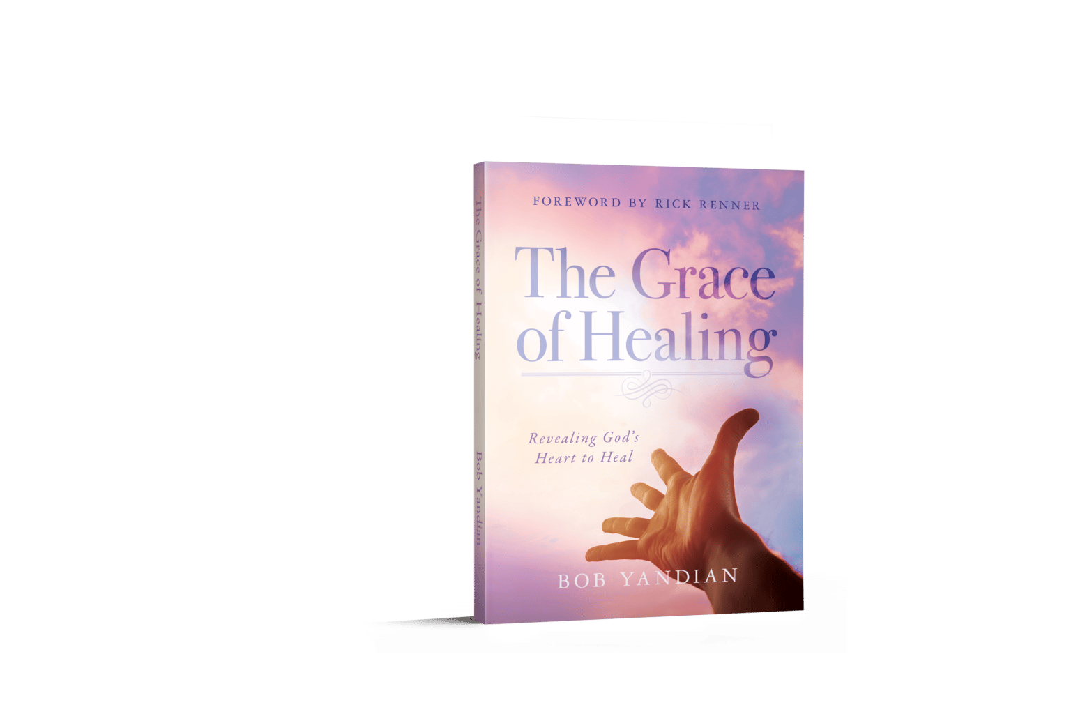 the-grace-of-healing-bob-yandian-renner-ministries