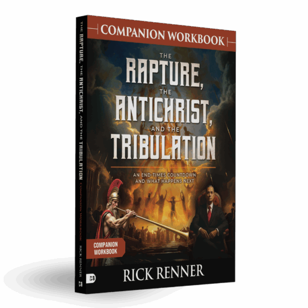 The Rapture, the Antichrist, and the Tribulation - Companion Workbook