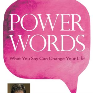 Power Words: What You Say Can Change Your Life by Joyce Meyer